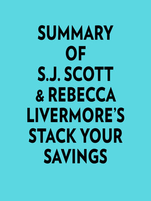 cover image of Summary of S.J. Scott & Rebecca Livermore's Stack Your Savings